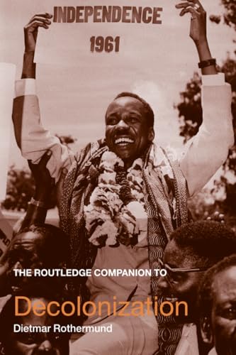 The Routledge Companion to Decolonization (Routledge Companions)