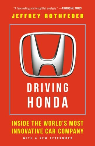 Driving Honda: Inside the World's Most Innovative Car Company von Portfolio