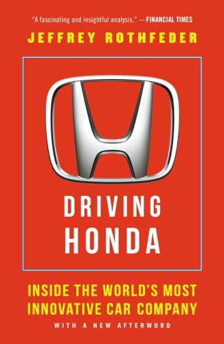 Driving Honda: Inside the World's Most Innovative Car Company