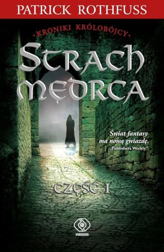 Strach Mędrca Kroniki królobójcy Część 1 Strach Mędrca Kroniki królobójcy Część 1