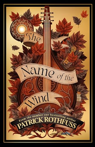 The Name of the Wind: The legendary must-read fantasy masterpiece (Kingkiller Chronicle)