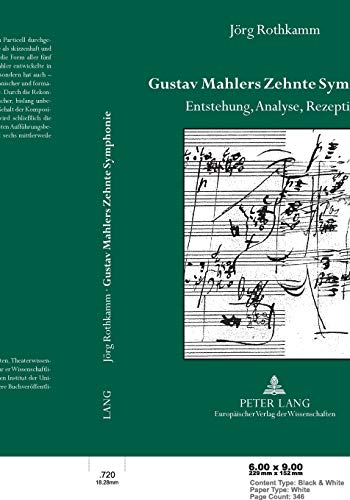 Gustav Mahlers Zehnte Symphonie: Entstehung, Analyse, Rezeption