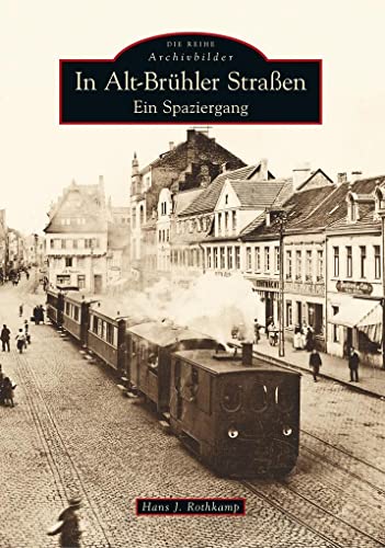In Alt-Brühler Straßen: Ein Spaziergang