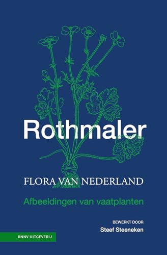 Rothmahler: flora van Nederland : afbeeldingen van vaatplanten Rothmahler: flora van Nederland : afbeeldingen van vaatplanten von KNNV Uitgeverij