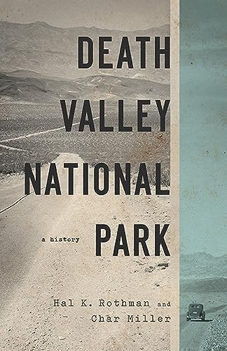 Death Valley National Park: A History (America's National Parks)