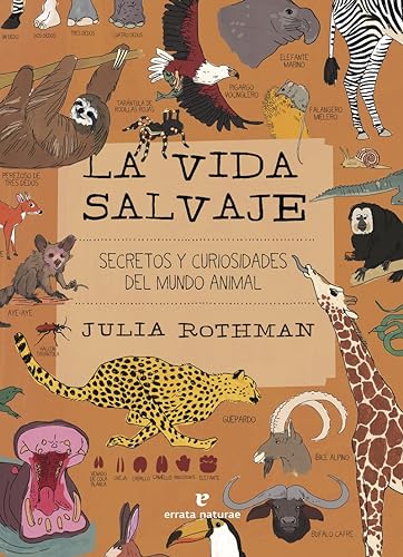 La vida salvaje: Secretos y curiosidades del mundo animal