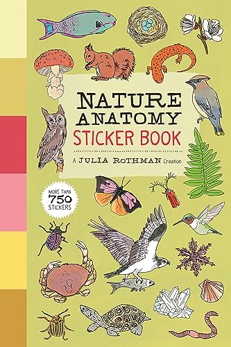 Nature Anatomy Sticker Book: A Julia Rothman Creation; More than 750 Stickers