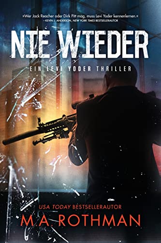 Nie Wieder (Ein Levi Yoder Thriller, Band 3)