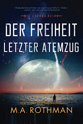 Der Freiheit letzter Atemzug (Die Exodus-Reihe, Band 2)