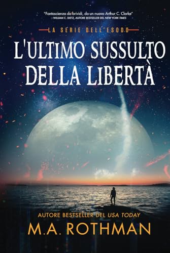 L'ultimo sussulto della libertà (La serie dell'esodo, Band 2) von Primordial Press