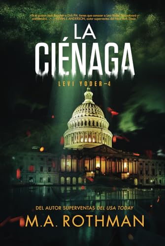 La Ciénaga (Un thriller de Levi Yoder, Band 4) von Primordial Press