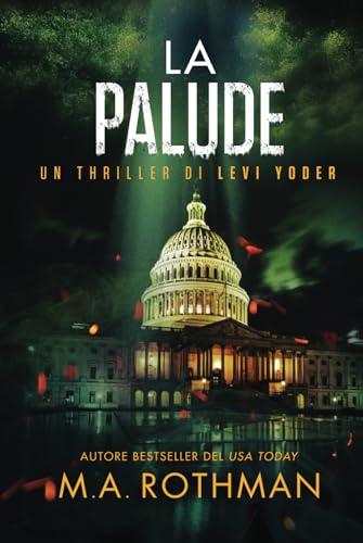 La palude (Un thriller di Levi Yoder, Band 4) von Primordial Press