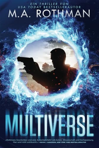 Multiverse: ein Technothriller (Ein Alicia Yoder Roman, Band 1) Multiverse: ein Technothriller (Ein Alicia Yoder Roman, Band 1)