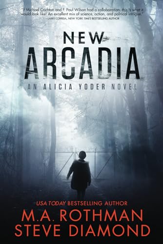 New Arcadia: ein Technothriller (Ein Alicia Yoder Roman, Band 2)