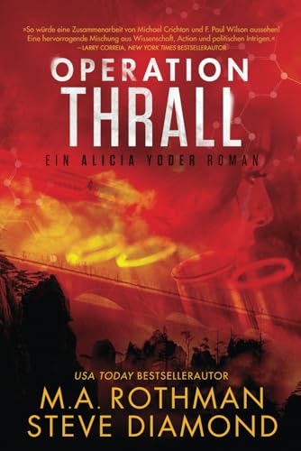 Operation Thrall: ein Technothriller (Ein Alicia Yoder Roman, Band 3)