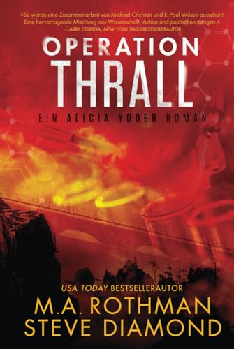 Operation Thrall: ein Technothriller (Ein Alicia Yoder Roman, Band 3)