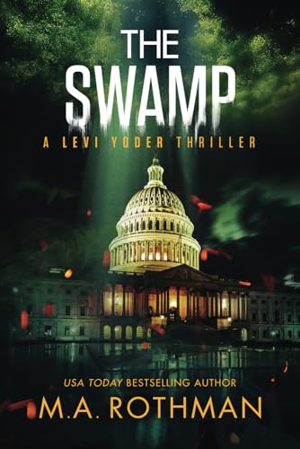 The Swamp: An Organized Crime Thriller (A Levi Yoder Novel, Band 4)