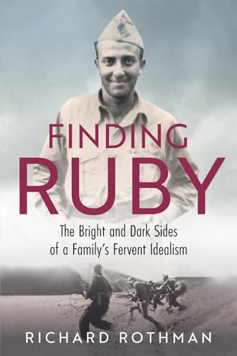 Finding Ruby: The Bright and Dark Sides of a Family’s Fervent Idealism von Whitefox Publishing