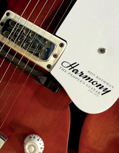 Harmony: The People's Guitar, 1945-1975 von Schiffer Publishing