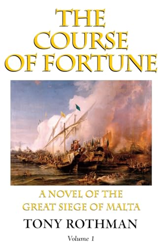 The Course of Fortune-A Novel of the Great Siege of Malta Vol. 1 von iBooks