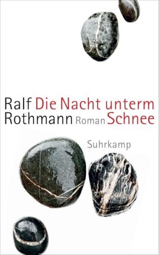 Die Nacht unterm Schnee: Roman von Suhrkamp Verlag AG
