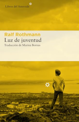 Luz de Juventud (Libros del Asteroide, Band 200) von Libros del Asteroide