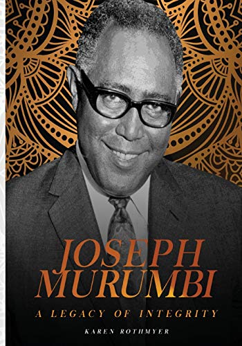 Joseph Murumbi. A Legacy of Integrity
