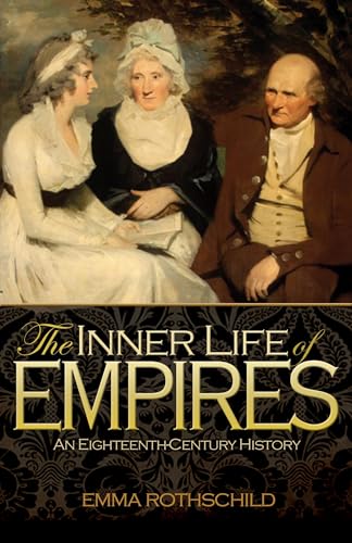 Inner Life of Empires: An Eighteenth-Century History von Princeton University Press