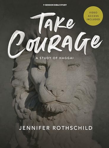 Take Courage - Bible Study Book with Video Access: A Study of Haggai von Lifeway Church Resources