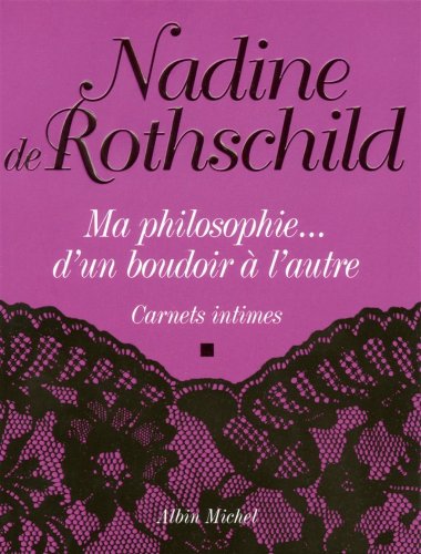 Ma Philosophie... D'Un Boudoir A L'Autre: Carnets intimes von ALBIN MICHEL