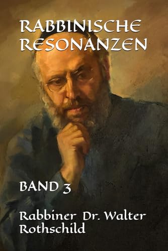 RABBINISCHE RESONANZEN: BAND 3 (Tales from the Rabbi's Desk, Band 10) von Independently published