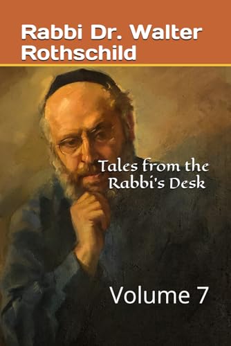 Tales from the Rabbi's Desk: Volume 7 von Independently published