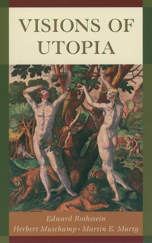 Visions of Utopia (New York Public Library Lectures in Humanities)