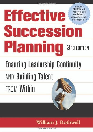 Effective Succession Planning: Ensuring Leadership Continuity And Building Talent From Within