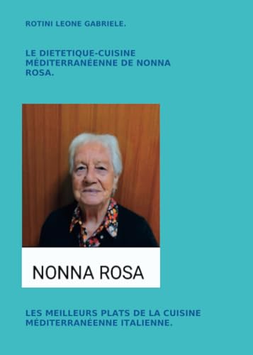 Le diététique cuisine méditerranéenne de nonna Rosa von Youcanprint