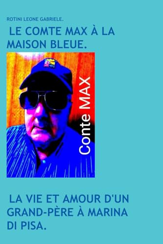 LE COMTE MAX A LA MAISON BLUE. von Independently published