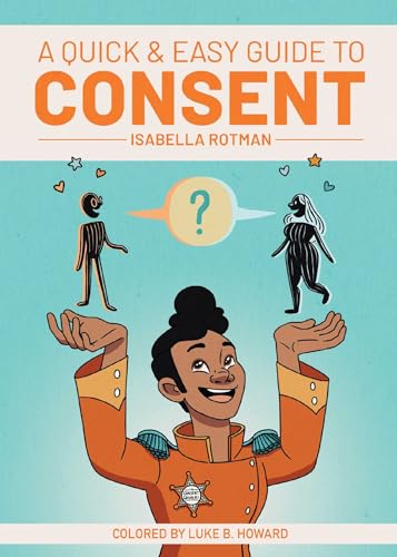 A Quick & Easy Guide to Consent (Quick & Easy Guides)