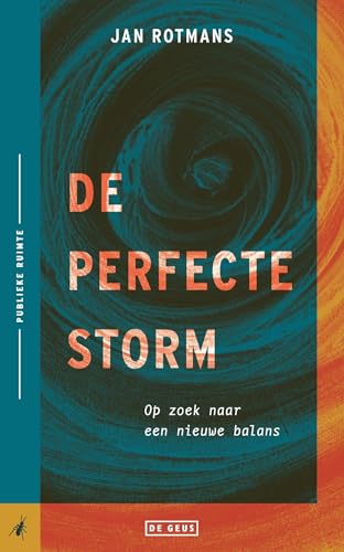 De perfecte storm: op zoek naar een nieuwe balans (Publieke ruimte) von De Geus