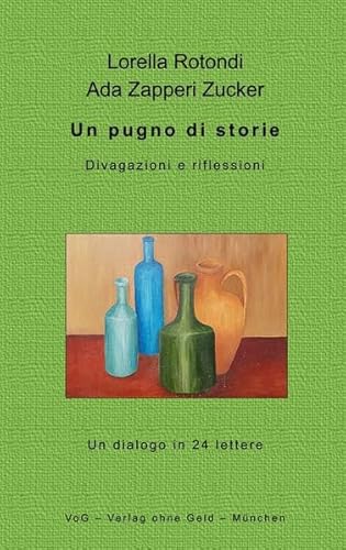 Un pugno di storie: Divagazioni e riflessioni von VoG - Verlag ohne Geld,