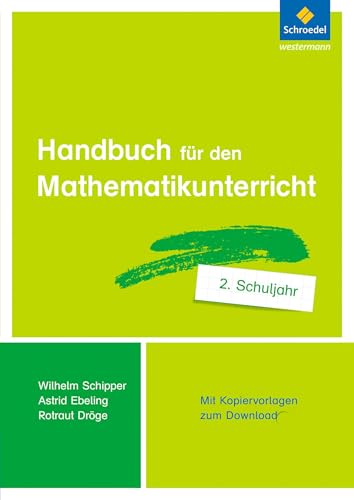 Handbuch für den Mathematikunterricht an Grundschulen: 2. Schuljahr (Handbücher Mathematik: für den Mathematikunterricht an Grundschulen - Ausgabe 2015 ff.) von Schroedel Verlag GmbH