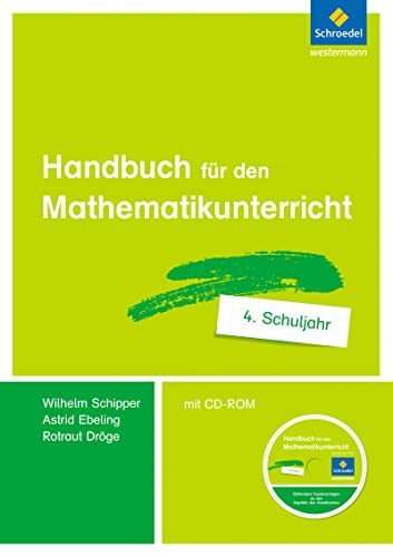 Handbuch für den Mathematikunterricht an Grundschulen: 4. Schuljahr (Handbücher Mathematik: für den Mathematikunterricht an Grundschulen - Ausgabe 2015 ff.) von Schroedel Verlag GmbH