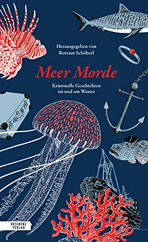 Meer Morde: Kriminelle Geschichten im und am Wasser