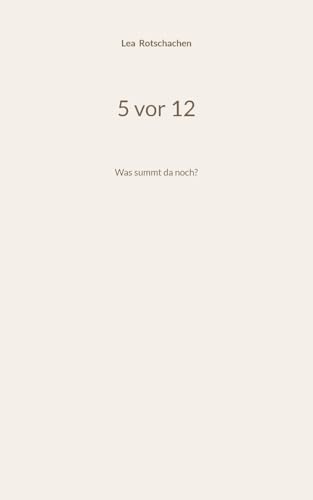 5 vor 12: Was summt da noch? von BoD – Books on Demand
