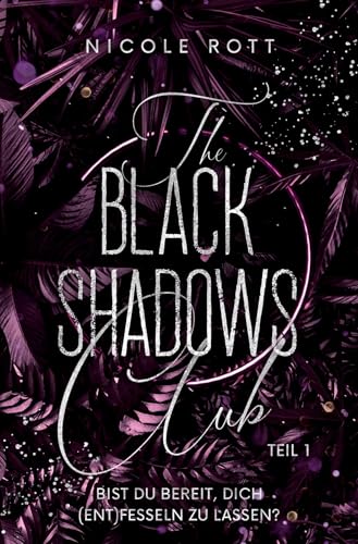 The Black Shadows Club - Brandon & Lilly: Bist du bereit, dich (ent)fesseln zu lassen? von tolino media