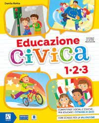 Educazione civica. Per la 1 ͣ , 2 ͣ e 3 ͣ classe elementare. Con e-book. Con espansione online Educazione civica. Per la 1 ͣ , 2 ͣ e 3 ͣ classe elementare. Con e-book. Con espansione online