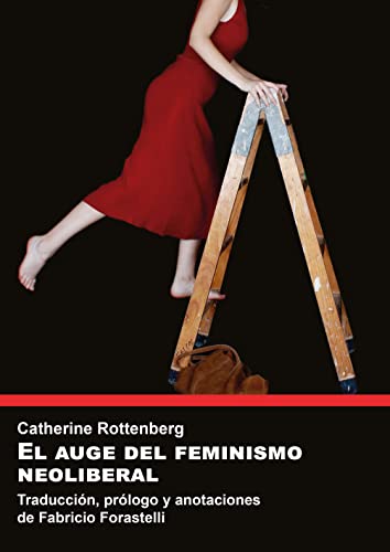 El auge del feminismo neoliberal (Sendes, Band 25) von Universitat Jaume I. Servei de ComunicaciÃ³ i Publi