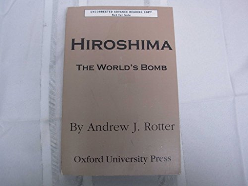 Hiroshima: The World's Bomb