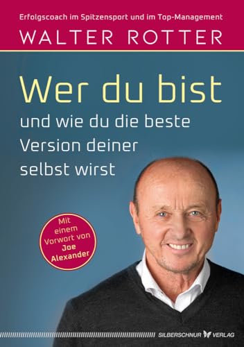 Wer du bist und wie du die beste Version deiner selbst wirst von Silberschnur Verlag Die G