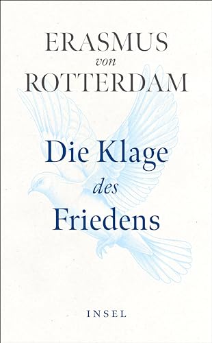 Die Klage des Friedens: Der grundlegende Text der Friedensbewegung Die Klage des Friedens: Der grundlegende Text der Friedensbewegung von Insel Verlag