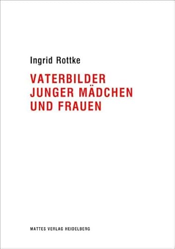 Vaterbilder junger Mädchen und Frauen: Eine psychoanalytische Untersuchung